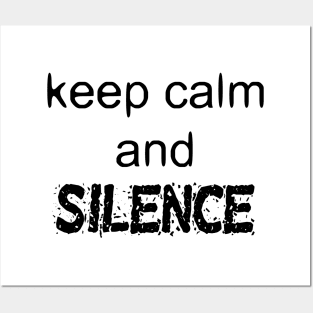 Keep Calm And Silence - Funny Slogan Posters and Art